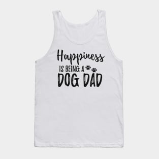 Dog Dad - Happiness is being a dog dad Tank Top